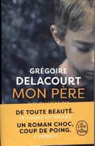 Grégoire Delacourt, Delacourt-g - Mon père. Lucas dit