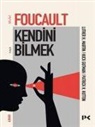 Michel Foucault - Kendini Bilmek
