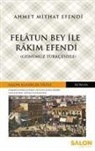 Ahmet Mithat Efendi - Felatun Bey ile Rakim Efendi Günümüz Türkcesiyle