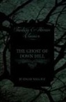 Edgar Wallace - The Ghost of Down Hill (Fantasy and Horror Classics)
