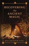 Max Freedom Long - Recovering the Ancient Magic