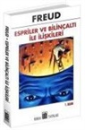 Freud - Espiriler ve Bilincalti ile Iliskileri
