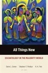 Gene L. Green, Stephen T. Pardue, K. K. Yeo - All Things New