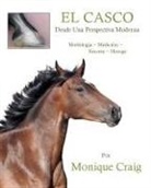 Monique Craig - EL CASCO...Desde Una Perspectiva Moderna