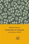 Wilhelm Sievers - Zweite Reise in Venezuela