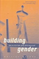 Ann Bergren, Eva Blimlinger, Daniela Hammer-Tugendhat, Kari Jormakka, Francoise H Jourda, Dörte Kuhlmann... - building gender