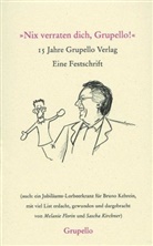 Melanie Florin, Sascha Hrsg. v. Kirchner, Sascha Kirchner - 'Nix verraten dich, Grupello!'