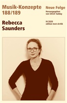 Heinz-Klaus Metzger, Rainer Riehn, Ulrich Tadday - Musik-Konzepte (Neue Folge) - 188/189: Rebecca Saunders