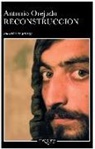 Antonio Orejudo - Reconstrucción