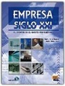 Felices, Ángel Felices Lago, Emili Iriarte Romero, Emilio Iriarte Romero, Emili Nuñez Pérez, Emilia Núñez Pérez - Empresa Siglo XXI Libro del Alumno + CD