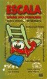 Soni Eusebio Hermira, Sonia Eusebio Hermira, Sonia . . . [et al. Eusebio Hermira, Fer, Bert Sarralde Vizuete, Berta Sarralde Vizuete... - Escala : español para extranjeros : nivel inicial - intermedio