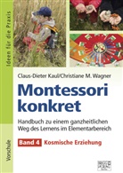 Claus-Diete Kaul, Claus-Dieter Kaul, Christiane M Wagner, Christiane M. Wagner - Montessori konkret - Band 4