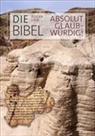 Andreas Fett, Roger Liebi - Die Bibel – absolut glaubwürdig!