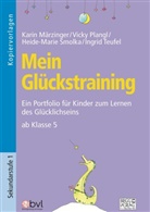 Kari Märzinger, Karin Märzinger, Vick Plangl, Vicky Plangl, Heide-Marie Smolka, Ingrid Teufel - Mein Glückstraining ab Klasse 5