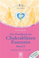 Carola Lage-Roy - Das Handbuch der Chakrablüten Essenzen. Bd.2
