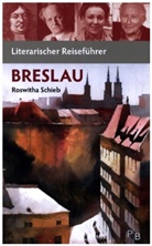 Schieb Roswitha - Literarischer Reiseführer Breslau