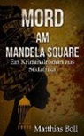 Matthias Boll - Mord am Mandela Square