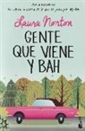 Laura Norton - Gente que viene y bah