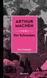 Arthur Machen - Der Schrecken