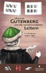 Gitt Edelmann, Gitta Edelmann, Regin Kölpin, Regine Kölpin, Juno Sommer - Johannes Gutenberg und die verschwundenen Lettern