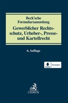 Winfrie Bullinger, Winfried Bullinger, Rolf Diekmann u a - Beck'sche Formularsammlung Gewerblicher Rechtsschutz, Urheber-, Presse- und Kartellrecht