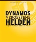Sve Geisler, Sven Geisler, Jürgen Schwarz - Dynamos vergessene Helden