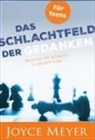 Joyce Meyer - Das Schlachtfeld der Gedanken für Teens