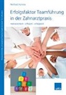 Reinhard Homma - Erfolgsfaktor Teamführung in der Zahnarztpraxis