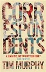 Tim Murphy - Correspondents