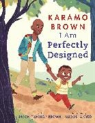 Jaso Brown, Jason Brown, Karam Brown, Karamo Brown, Anoosha Syed, Anoosha Syed - I am Perfectly Designed