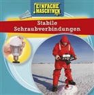 Nancy Dickmann - Einfache Maschinen - Stabile Schraubverbindungen