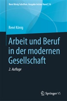 René König, Hansjürge Daheim, Hansjürgen Daheim, Fröhlich, Fröhlich, Dieter Fröhlich - Arbeit und Beruf in der modernen Gesellschaft