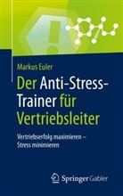 Peter Buchenau, Marku Euler, Markus Euler - Der Anti-Stress-Trainer für Vertriebsleiter