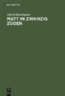 Alfred Brinckmann - Matt in zwanzig Zügen