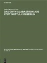 Erika Zwierlein-Diehl - Das Onyx-Alabastron aus Stift Nottuln in Berlin