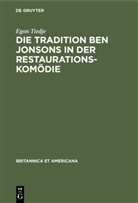 Egon Tiedje - Die Tradition Ben Jonsons in der Restaurationskomödie