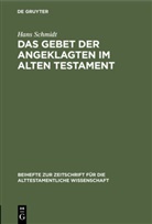 Hans Schmidt - Das Gebet der Angeklagten im Alten Testament