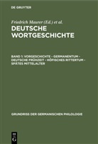 Friedrich Maurer, Heinz Rupp, Friedric Stroh, Friedrich Stroh - Deutsche Wortgeschichte - Band 1: Vorgeschichte - Germanentum - Deutsche Frühzeit - Höfisches Rittertum - Spätes Mittelalter