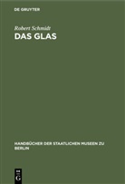 Robert Schmidt - Das Glas