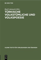Kar [Komm ] Lokotsch, Karl [Komm ] Lokotsch, Karl Lokotsch - Türkische volkstümliche und Volkspoesie