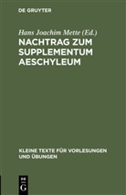 Han Joachim Mette, Hans Joachim Mette, Hans Joachim Mette - Nachtrag zum Supplementum Aeschyleum