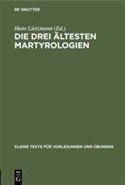Han Lietzmann, Hans Lietzmann - Die drei ältesten Martyrologien