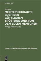 Eckhart, Philip Strauch, Philipp Strauch - Meister Eckharts Buch der göttlichen Tröstung und von dem edlen Menschen