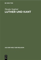 Theodor Siegfried - Luther und Kant