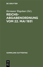 Herman Wagelaar, Hermann Wagelaar - Reichsabgabenordnung vom 22. Mai 1931