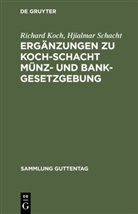 Richard Koch, Hjialmar Schacht - Ergänzungen zu Koch-Schacht Münz- und Bankgesetzgebung