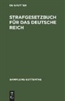 Degruyter - Strafgesetzbuch für das Deutsche Reich