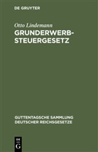 Otto Lindemann, Ott Lindemann, Otto Lindemann - Grunderwerbsteuergesetz