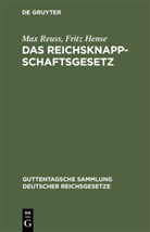 Fritz Hense, Max Reuss, Hense, Hense, Ma Reuss, Max Reuss - Das Reichsknappschaftsgesetz