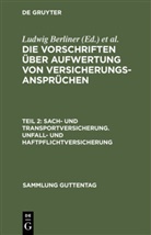 Ludwi Berliner, Ludwig Berliner, Pfaffenberger Ernst, Pfaffenberger, Pfaffenberger - Die Vorschriften über Aufwertung von Versicherungsansprüchen - Teil 2: Sach- und Transportversicherung. Unfall- und Haftpflichtversicherung